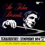 Tchaikovsky: Symphony No. 4, Op. 36 - Sir John Barbirolli