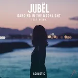 Dancing In The Moonlight (feat. NEIMY) [Acoustic] - Jubel