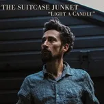 Light a Candle - The Suitcase Junket