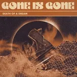Death Of A Dream - Gone Is Gone