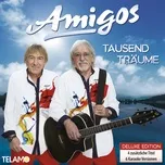 Tausend Träume (Deluxe Edition) - Die Amigos