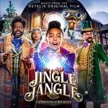 Jingle Jangle: A Christmas Journey (Music From The Netflix Original Film) - V.A