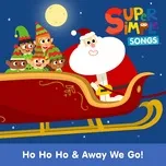 Ho Ho Ho & Away We Go! - Super Simple Songs