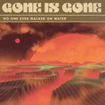 Tải nhạc Zing No One Ever Walked On Water (Single) online