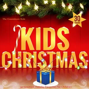 Ca nhạc Kids Christmas: 30 Greatest Holiday Favorites for Children - The Countdown Kids