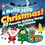 A Holly Jolly Christmas! 30 Favorite Holiday Songs for Children - The Countdown Kids