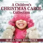 A Children's Christmas Carol Collection: 30 All-Time Favorites - The Countdown Kids