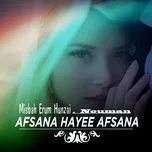 Tải nhạc Afsana Hayee Afsana (Single) - Misbah Erum Hunzai, Nouman