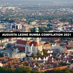 Nghe nhạc Mp3 AUGUSTA LEONE RUMBA COMPILATION 2021 online miễn phí