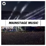 Nghe và tải nhạc hot Mainstage Music Mp3 miễn phí về máy