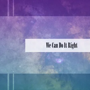 We Can Do It Right - V.A