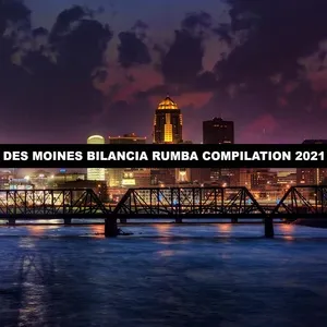 DES MOINES BILANCIA RUMBA COMPILATION 2021 - V.A