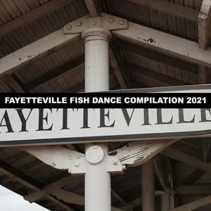 FAYETTEVILLE FISH DANCE COMPILATION 2021 - V.A