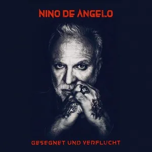 Gesegnet und Verflucht - Nino de Angelo