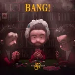 Nghe nhạc Bang! (Remixes) - AJR