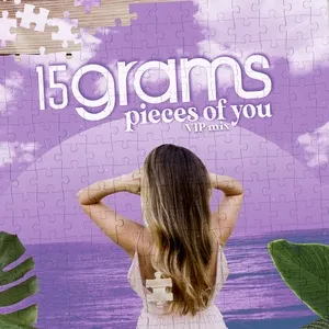 Pieces Of You (VIP Mix) - 15grams