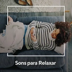 Sons Para Relaxar - Sons da Natureza