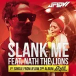 Tải nhạc Zing Slank Me (feat. Nath The Lion) trực tuyến miễn phí