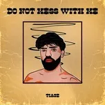 Download nhạc hot Do Not Mess With Me (Single) về điện thoại