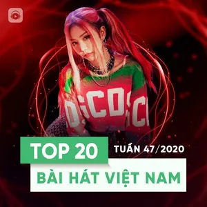 Bảng Xếp Hạng Bài Hát Việt Nam Tuần 47/2020 - V.A