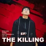 Tải nhạc Zing The Killing trực tuyến