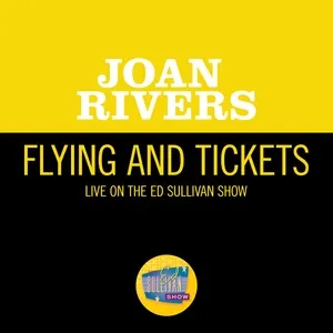 Flying And Tickets (Live On The Ed Sullivan Show, January 1, 1967) - Joan Rivers