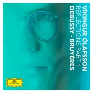 Reflections Pt. 1 / Debussy: Bruyères - Vikingur Olafsson