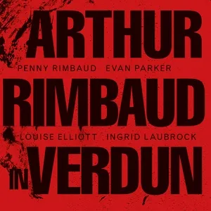 Arthur Rimbaud In Verdun - Penny Rimbaud