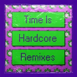 Time Is Hardcore (Remixes) - High Contrast, Kae Tempest, Anita Blay