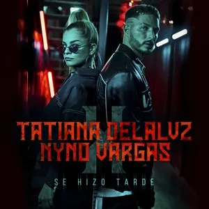 Se Hizo Tarde - Tatiana Delalvz, Nyno Vargas