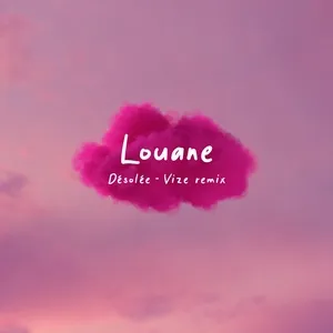 Désolée (Vize Remix) - Louane