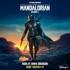 The Mandalorian: Season 2 - Vol. 1 (Chapters 9-12) (Original Score) - Ludwig Goransson