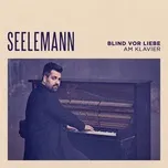 Nghe và tải nhạc Mp3 Blind vor Liebe - am Klavier nhanh nhất về máy