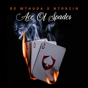 Ace Of Spades - De Mthuda, Ntokzin
