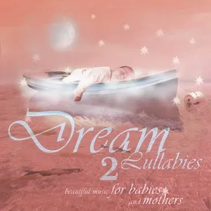 Dream Lullabies - Beautiful Music For Babies And Mothers (Vol. 2) - Bizek Emi