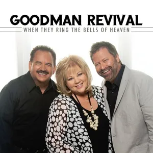 When They Ring The Bells Of Heaven (Live) - Goodman Revival