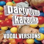 Tải nhạc hay Party Tyme Karaoke - Children's Songs 2 (Vocal Versions) online