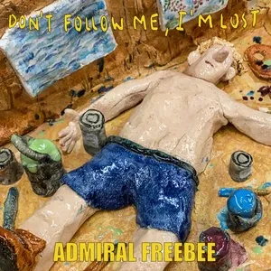 Don't Follow Me, I'm Lost - Admiral Freebee