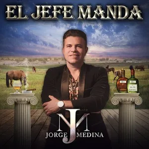 El Jefe Manda - Jorge Medina
