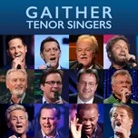 Nghe và tải nhạc hay Gaither Tenor Singers Mp3