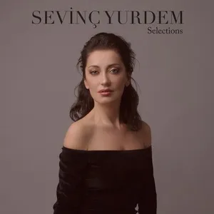 Selections - Sevinc Yurdem