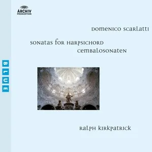 Scarlatti, D.: Sonatas for Harpsichord - Ralph Kirkpatrick