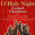 O Holy Night: Gospel Christmas - V.A