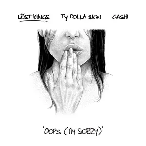 Oops (I'm Sorry) (Single) - Lost Kings, Ty Dolla $ign, GASHI
