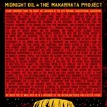 Nghe nhạc The Makarrata Project - Midnight Oil