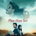 Nghe nhạc Main Hoon Teri - Muskan Sinha