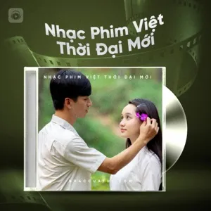 Nhạc Phim Việt Thời Đại Mới - V.A