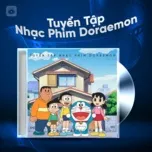 Nghe và tải nhạc hay Tuyển Tập Nhạc Phim Doraemon