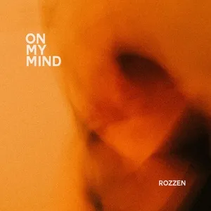 On My Mind - Rozzen