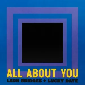 All About You - Leon Bridges, Lucky Daye